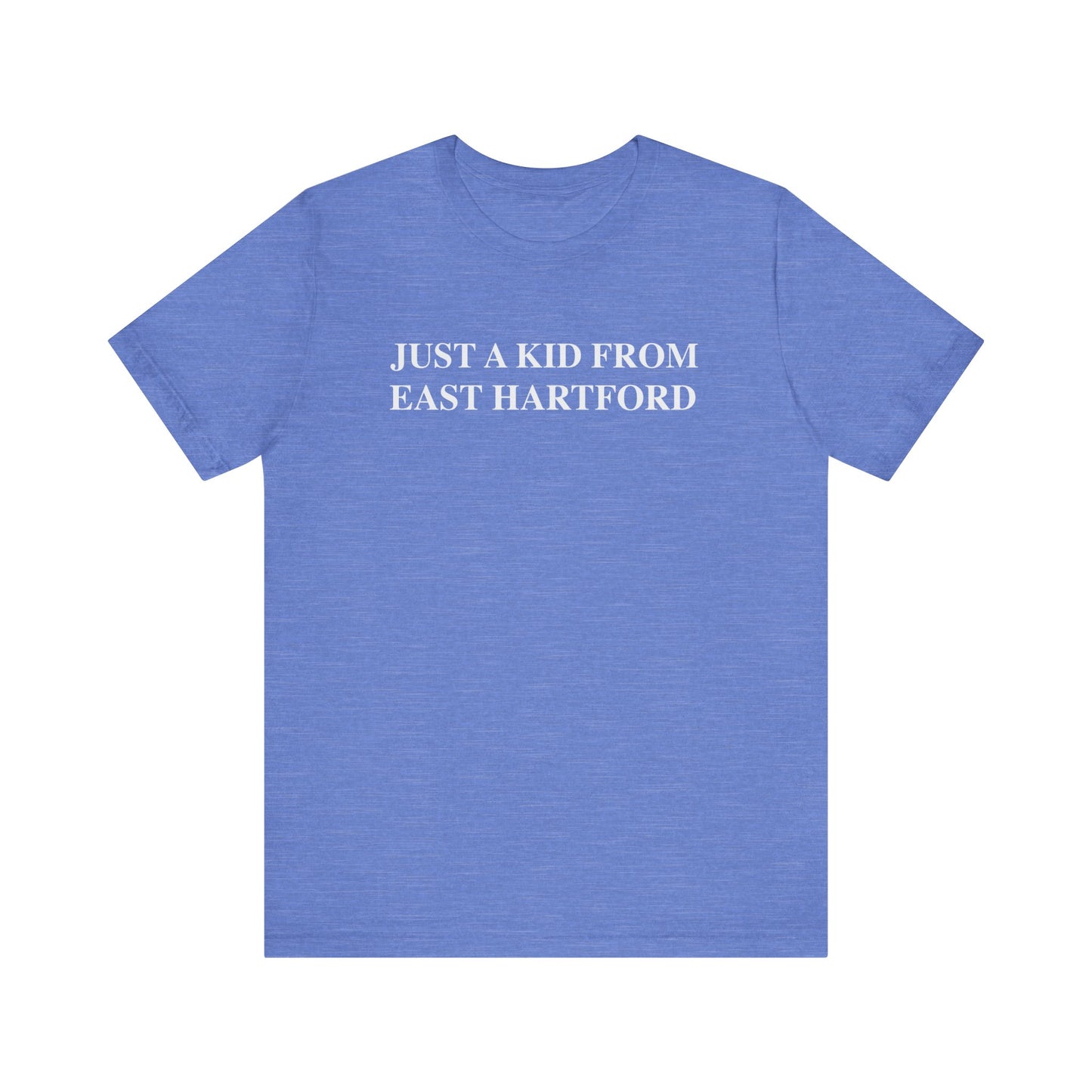 just a kid from east hartford // east hartford connecticut unisex t shirt // finding connecticut