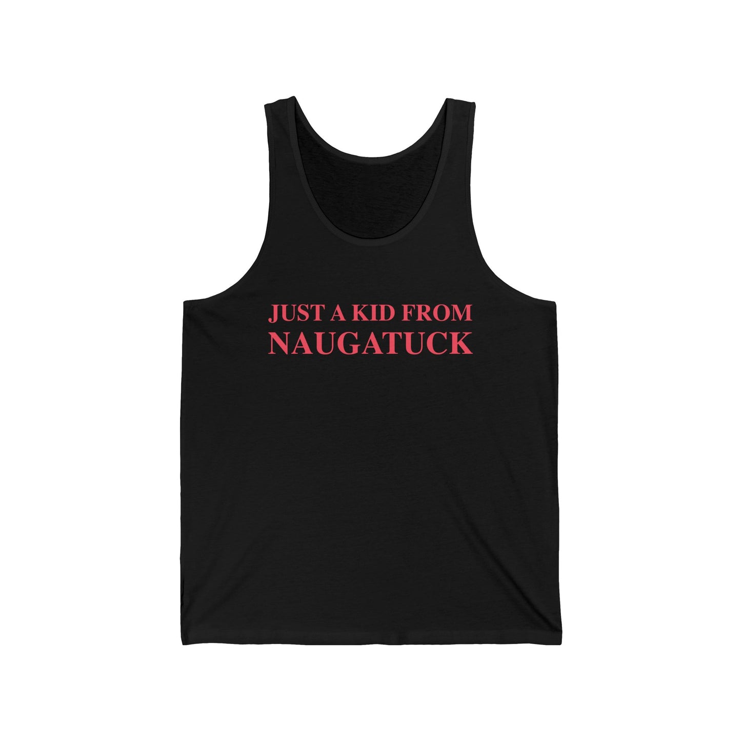 just a kid from naugatuck // naugatuck Connecticut unisex tank top shirts // finding connecticut