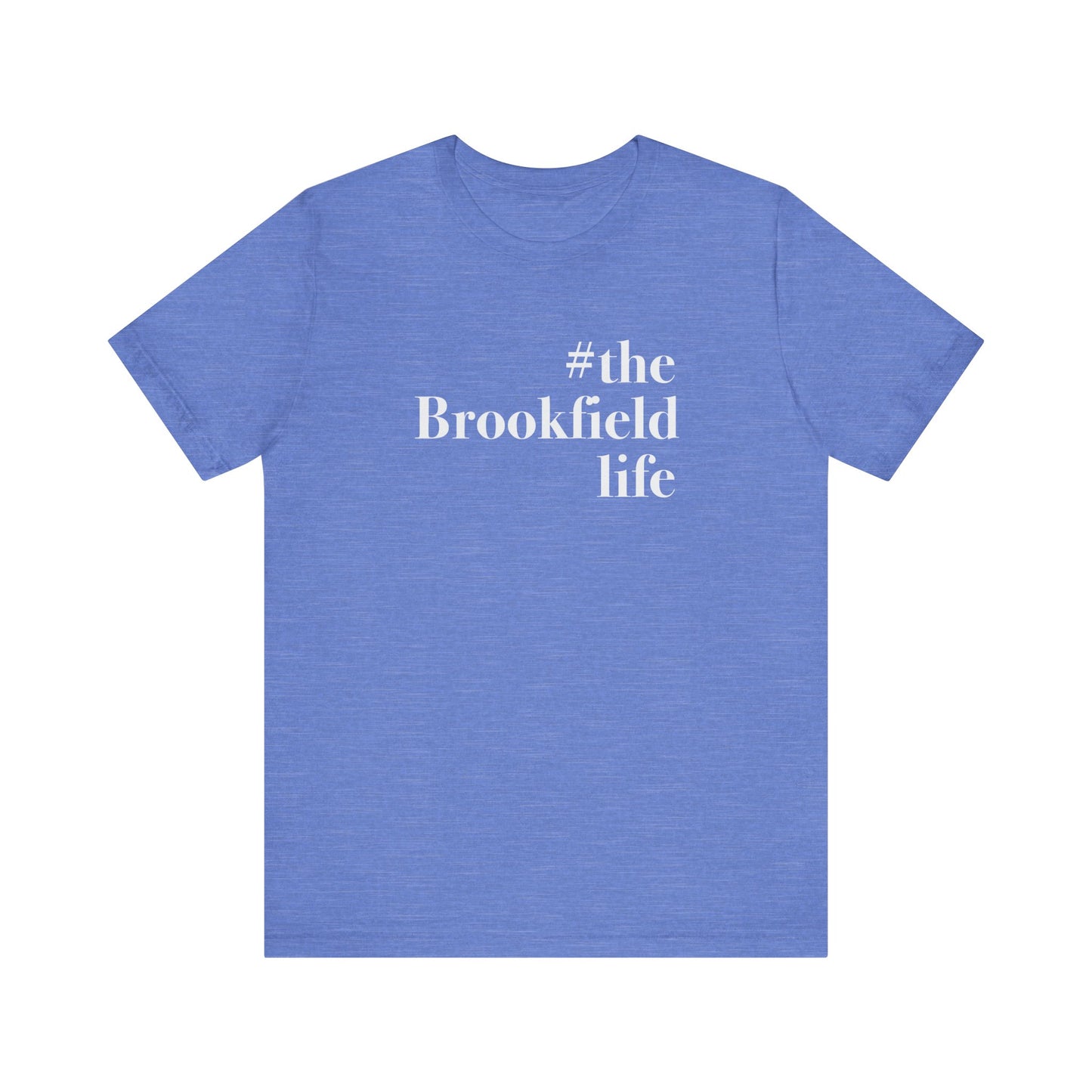 the Brookfield Life, Brookfield ct shirt Finding connecticut