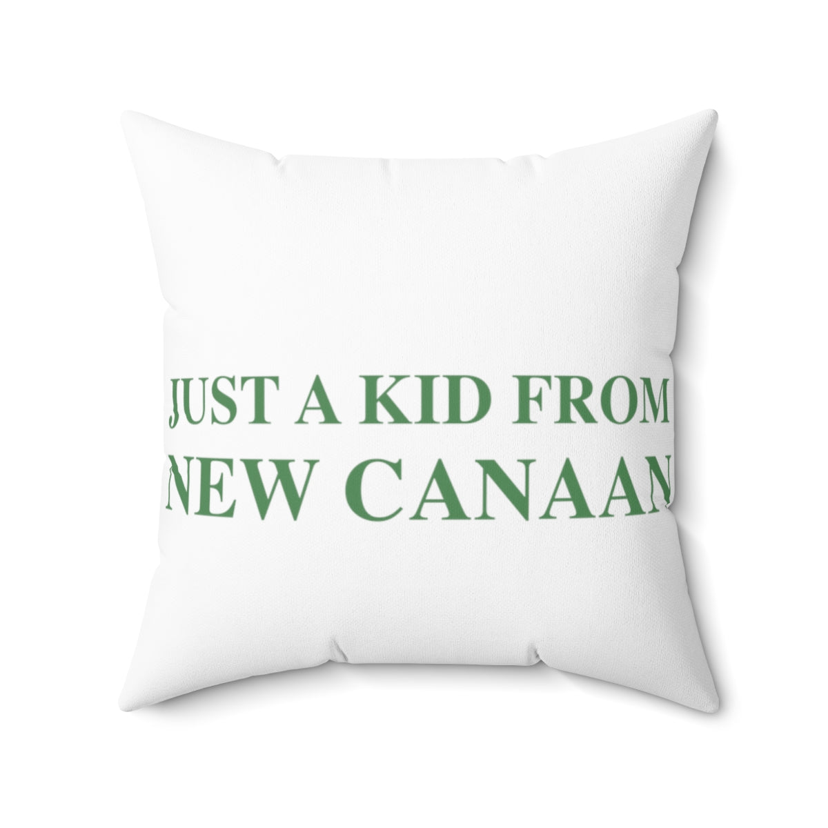 Just a kid from New Canaan Spun Polyester Square Pillow Are you proud to be from New Canaan? Show the world where you're from New Canaan! Represent New Canaan with this collection! Proceeds from this collection help grow Finding New Canaan and Finding Connecticut websites and brands.