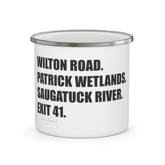 Wilton Road. Partrick Wetlands. Saugatuck River. Exit 41. Enamel Camping Mug  How do you say Westport without saying Westport? Westport, Connecticut is filled with unique aspects. Each providing different elements that make up the town from historic to modern traditions.   Proceeds of this collection goes to help build Finding Westport and Finding Connecticut's  brands.