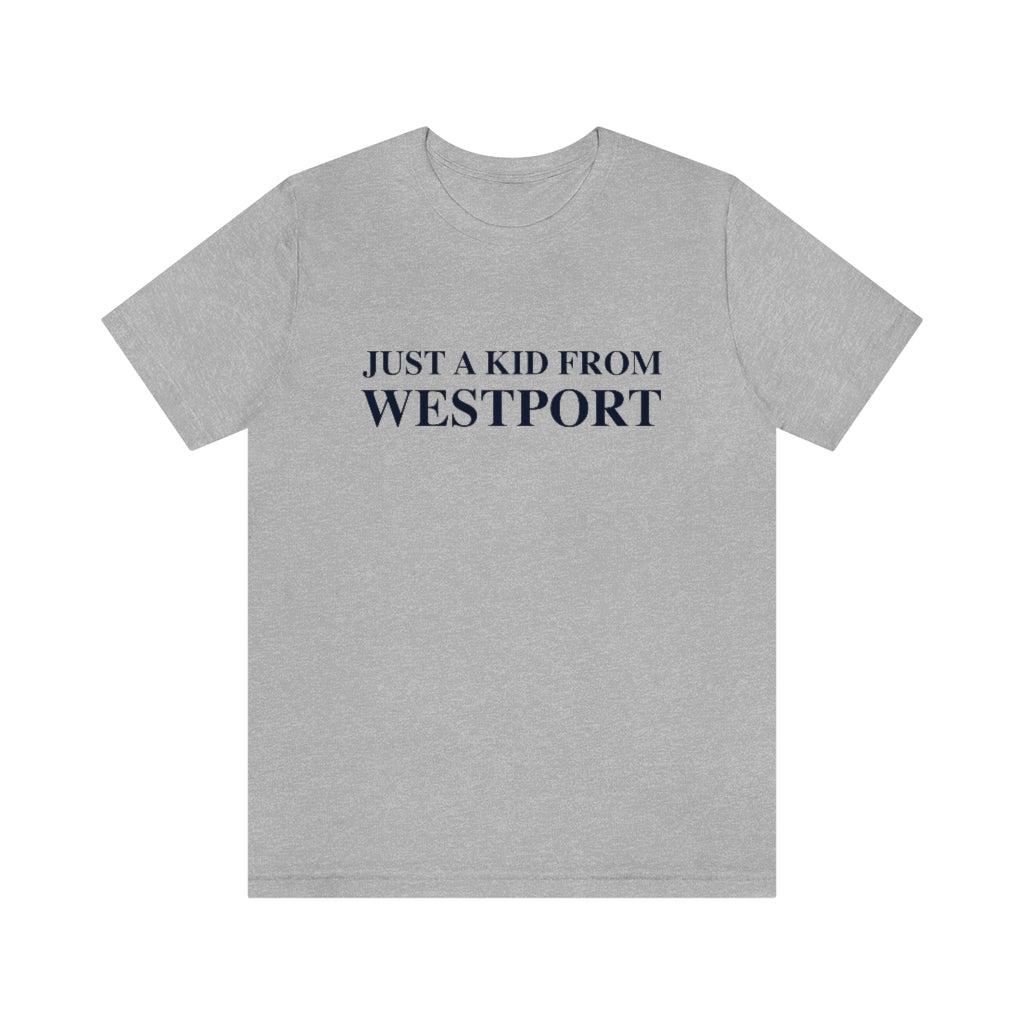 Just a kid from Westport Unisex Jersey Short Sleeve Tee