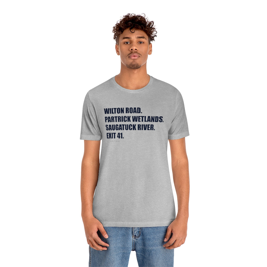 Wilton Road. Partrick Wetlands. Saugatuck River. Exit 41. Unisex Jersey Short Sleeve Tee How do you say Westport without saying Westport? Westport, Connecticut is filled with unique aspects. Each providing different elements that make up the town from historic to modern traditions. Proceeds of this collection goes to help build Finding Westport and Finding Connecticut's brands.