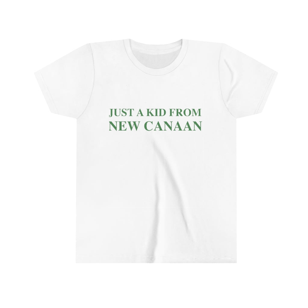 Just a kid from New Canaan Youth Short Sleeve Tee  Are you proud to be from New Canaan?  Show the world where you're from New Canaan! Represent New Canaan with this collection!   Proceeds from this collection help grow Finding New Canaan and Finding Connecticut websites and brands.