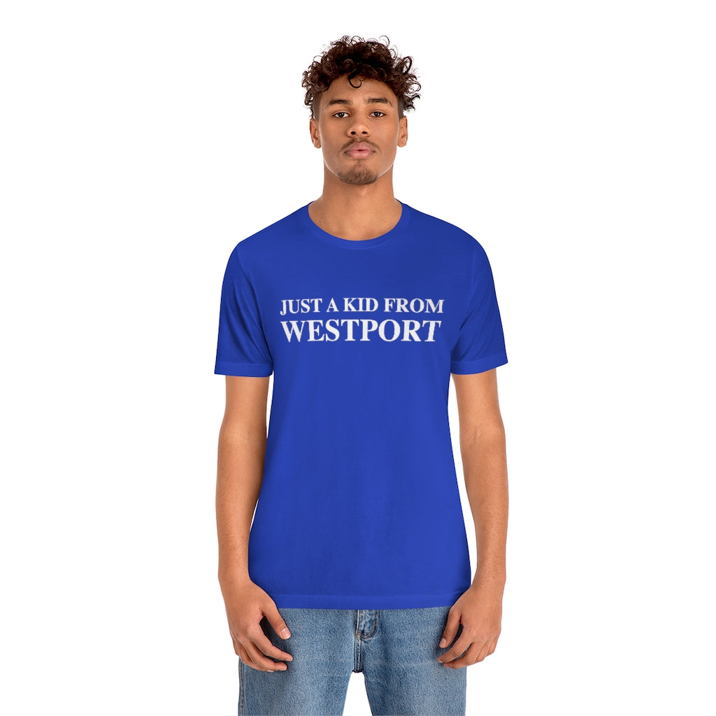 Just a kid from Westport Unisex Jersey Short Sleeve Tee