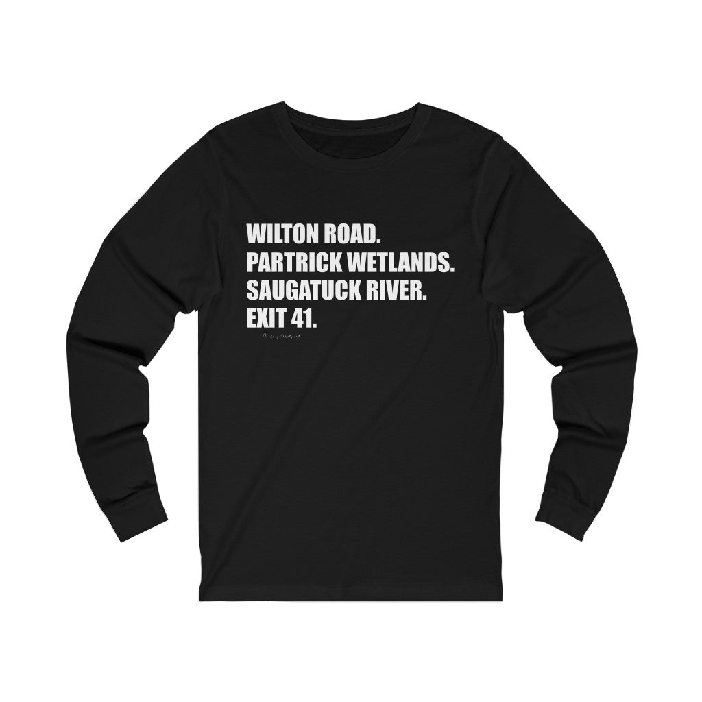 Wilton Road. Partrick Wetlands. Saugatuck River. Exit 41. Unisex Jersey Long Sleeve Tee How do you say Westport without saying Westport? Westport, Connecticut is filled with unique aspects. Each providing different elements that make up the town from historic to modern traditions. Proceeds of this collection goes to help build Finding Westport and Finding Connecticut's brands.