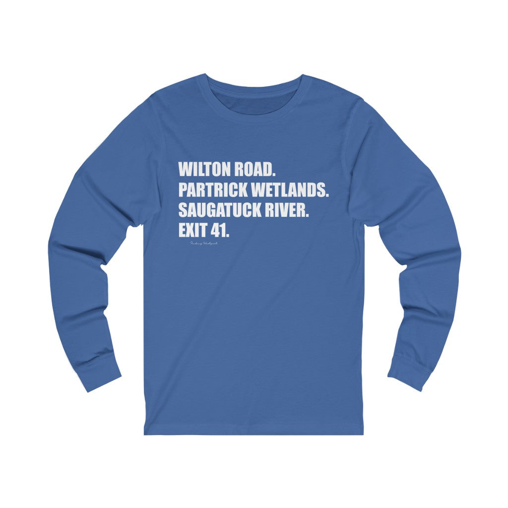 Wilton Road. Partrick Wetlands. Saugatuck River. Exit 41. Unisex Jersey Long Sleeve Tee How do you say Westport without saying Westport? Westport, Connecticut is filled with unique aspects. Each providing different elements that make up the town from historic to modern traditions. Proceeds of this collection goes to help build Finding Westport and Finding Connecticut's brands.
