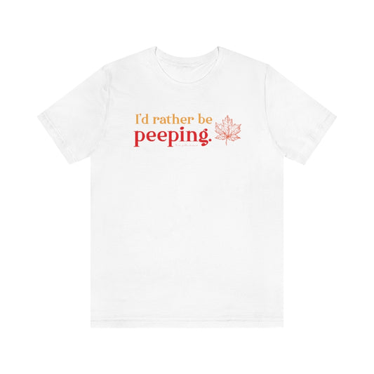 I’d rather be Peeping  Do you travel to the New England states to look at the fall foliage? This collection is for the leaf peeper who cannot wait for fall to look at the colors nature produces. Free USA shipping on all products.