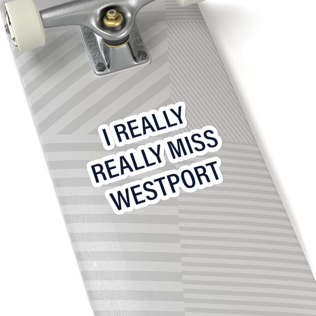 I Really Really Miss Westport Kiss-Cut Stickers