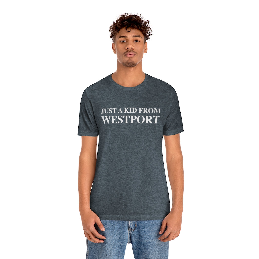 Just a kid from Westport Unisex Jersey Short Sleeve Tee
