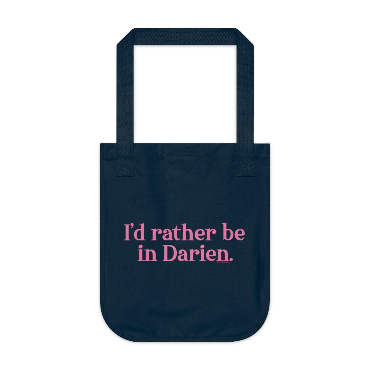 I'd rather be in Darien tote bag