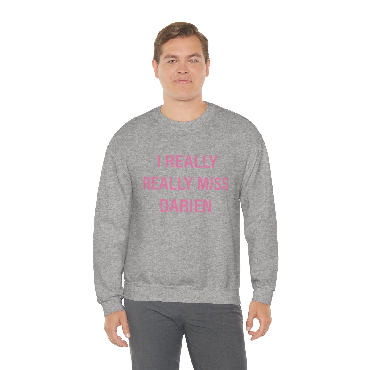 I Really Really Miss Darien Unisex Heavy Blend™ Crewneck Sweatshirt