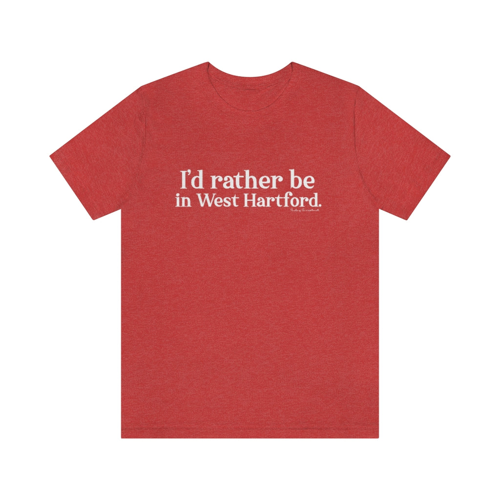 I’d rather be in West Hartford West Hartford Connecticut tee shirts, hoodies sweatshirts, mugs and other apparel, home gifts and souvenirs. Proceeds of this collections goes to help Finding Connecticut’s brand. Free USA shipping