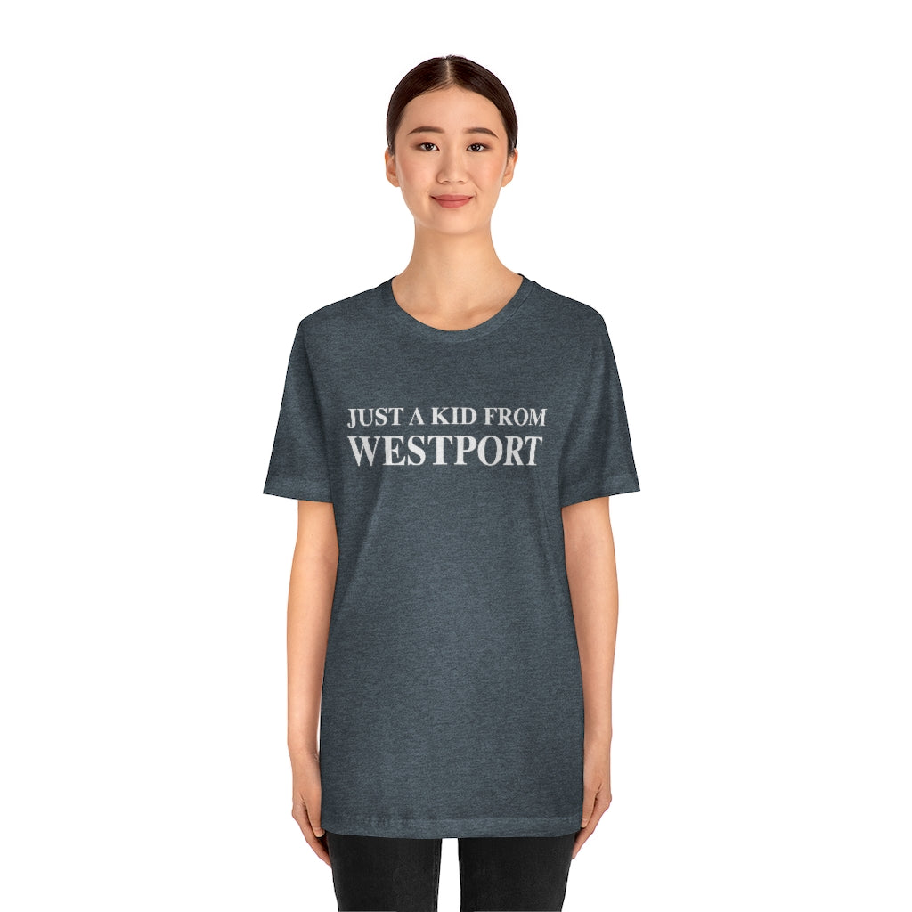 Just a kid from Westport Unisex Jersey Short Sleeve Tee
