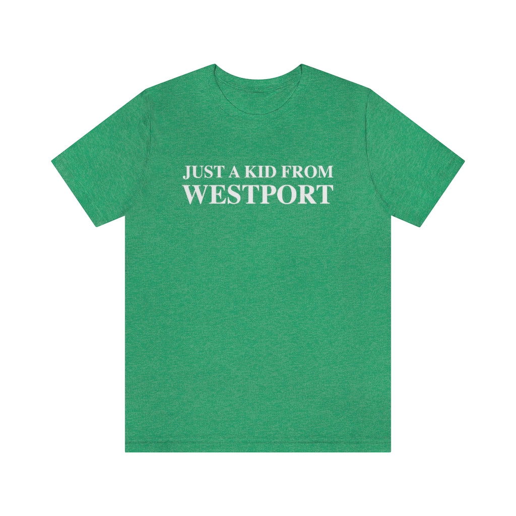 Just a kid from Westport Unisex Jersey Short Sleeve Tee