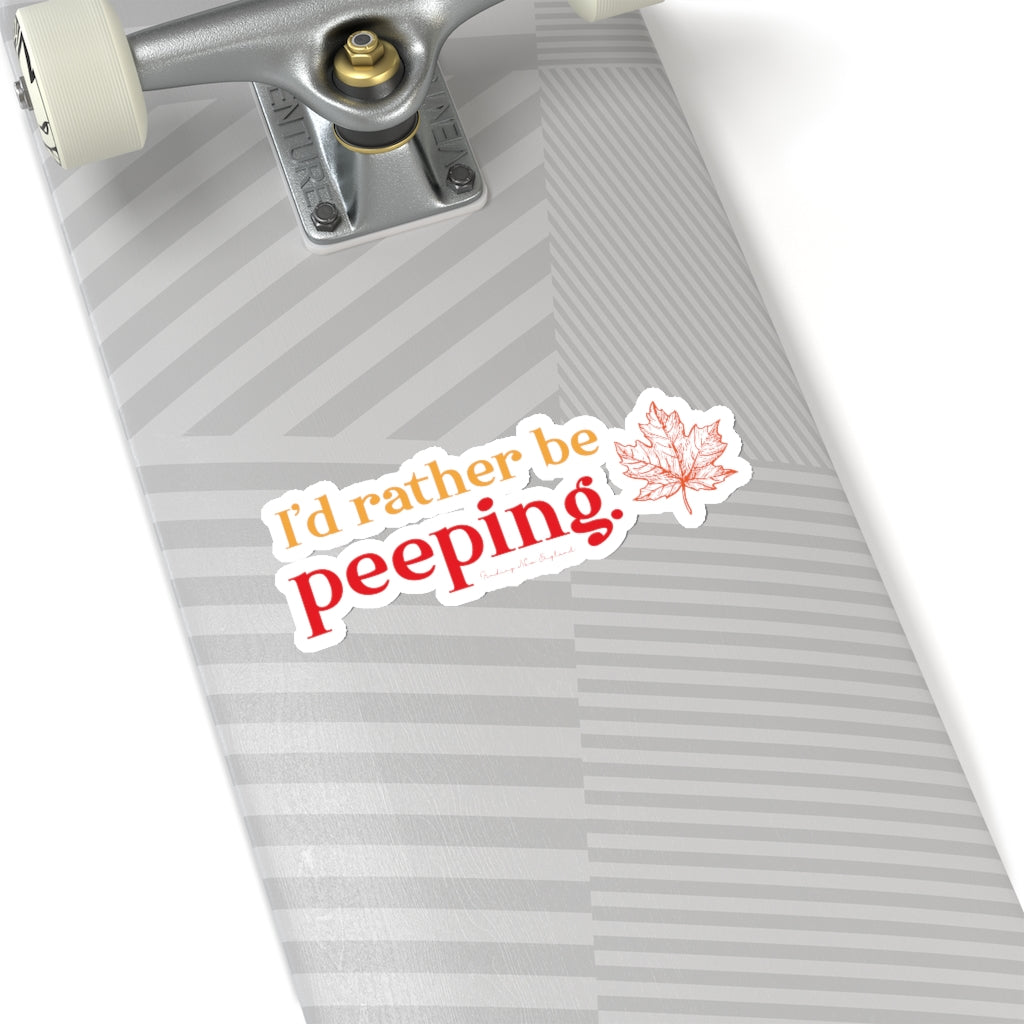 I’d rather be Peeping Do you travel to the New England states to look at the fall foliage? This collection is for the leaf peeper who cannot wait for fall to look at the colors nature produces. Free USA shipping on all products.