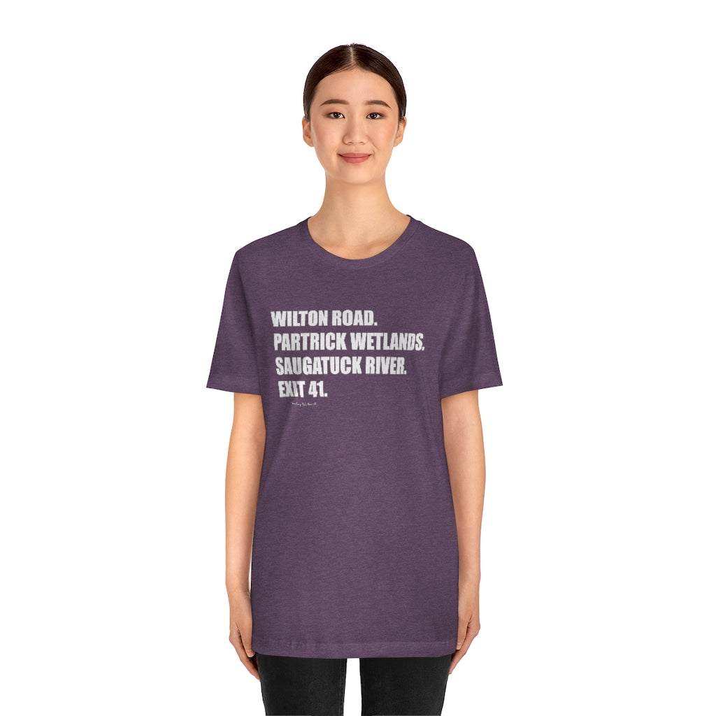 Wilton Road. Partrick Wetlands. Saugatuck River. Exit 41. Unisex Jersey Short Sleeve Tee How do you say Westport without saying Westport? Westport, Connecticut is filled with unique aspects. Each providing different elements that make up the town from historic to modern traditions. Proceeds of this collection goes to help build Finding Westport and Finding Connecticut's brands.