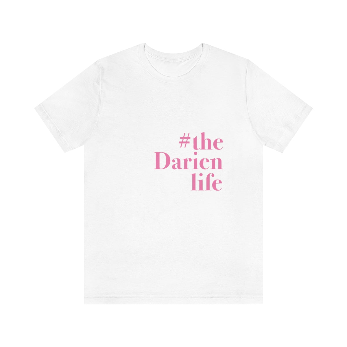 #thedarienlife Unisex Jersey Short Sleeve T-Shirt