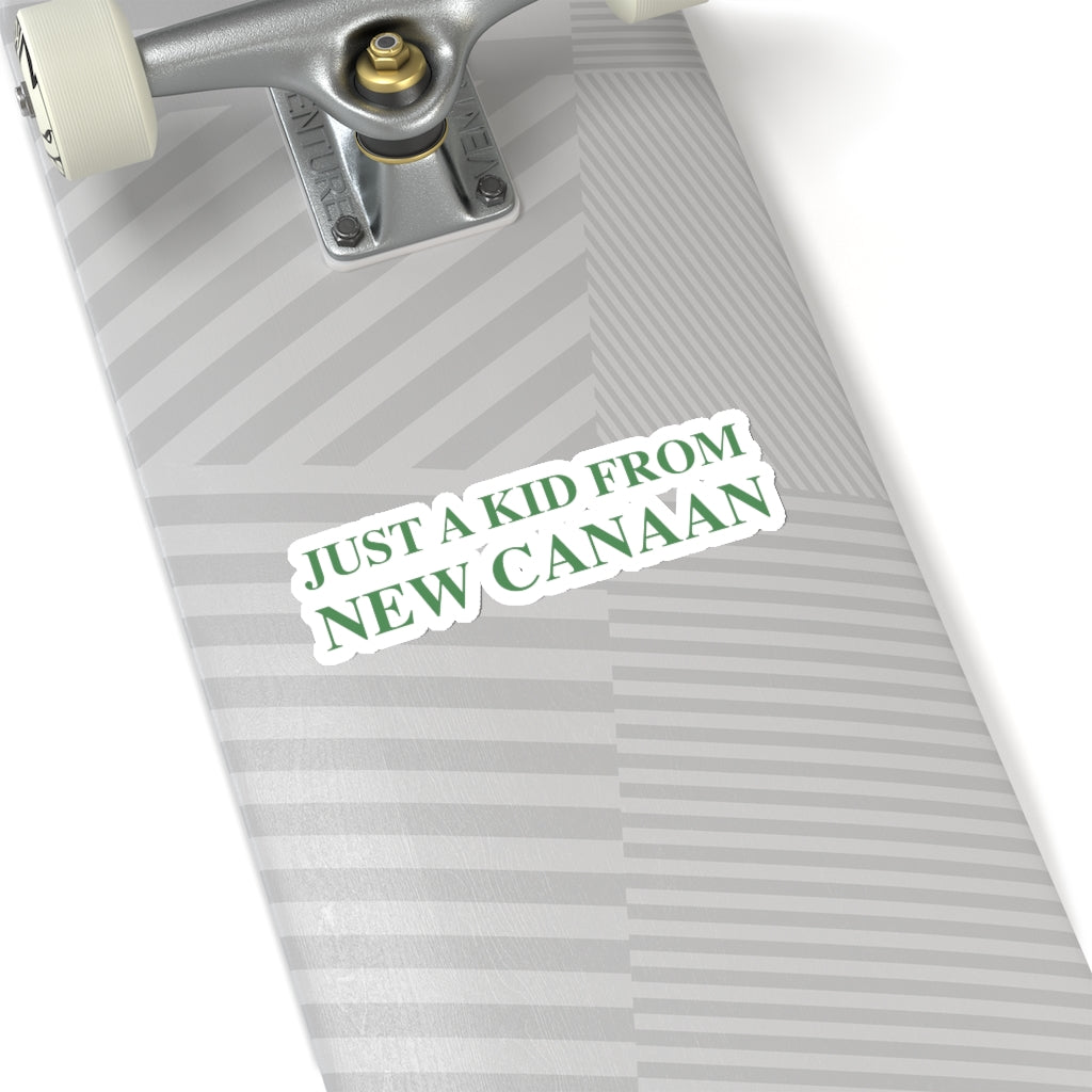 Just a kid from New Canaan Kiss-Cut Stickers Are you proud to be from New Canaan? Show the world where you're from New Canaan! Represent New Canaan with this collection! Proceeds from this collection help grow Finding New Canaan and Finding Connecticut websites and brands.