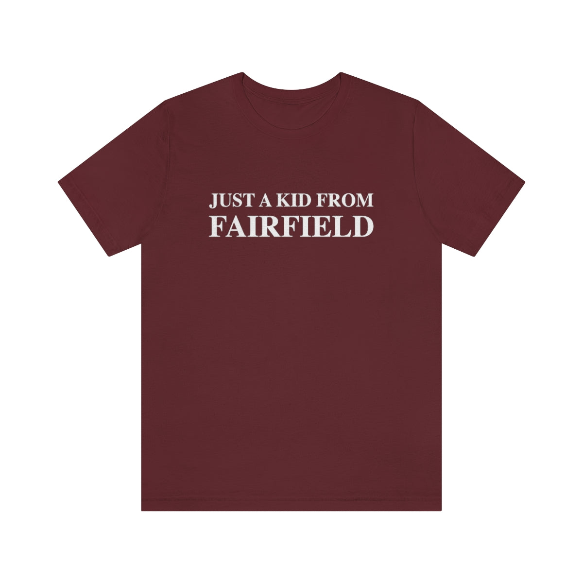 just a kid from fairfield ct / connecticut unisex t shirts