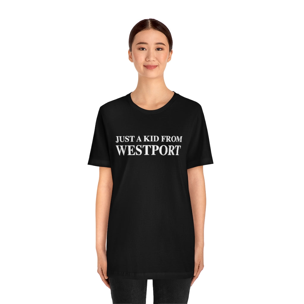 Just a kid from Westport Unisex Jersey Short Sleeve Tee