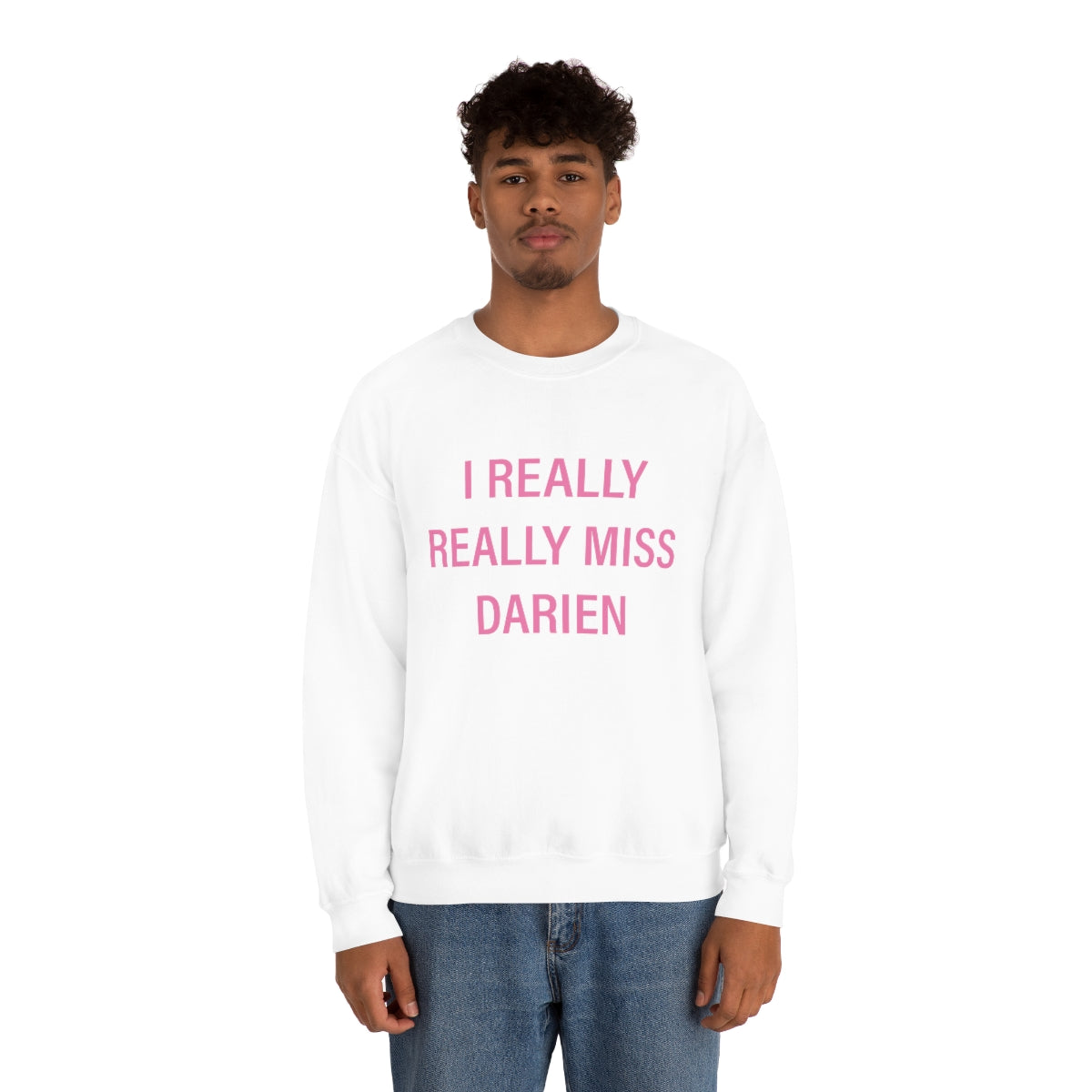 I Really Really Miss Darien Unisex Heavy Blend™ Crewneck Sweatshirt