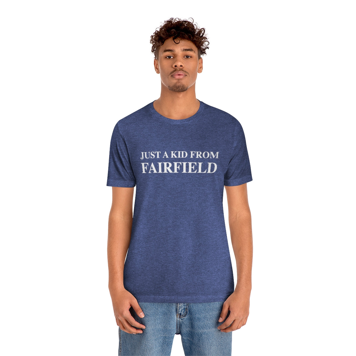 Just a kid from Fairfield Unisex Jersey Short Sleeve Tee