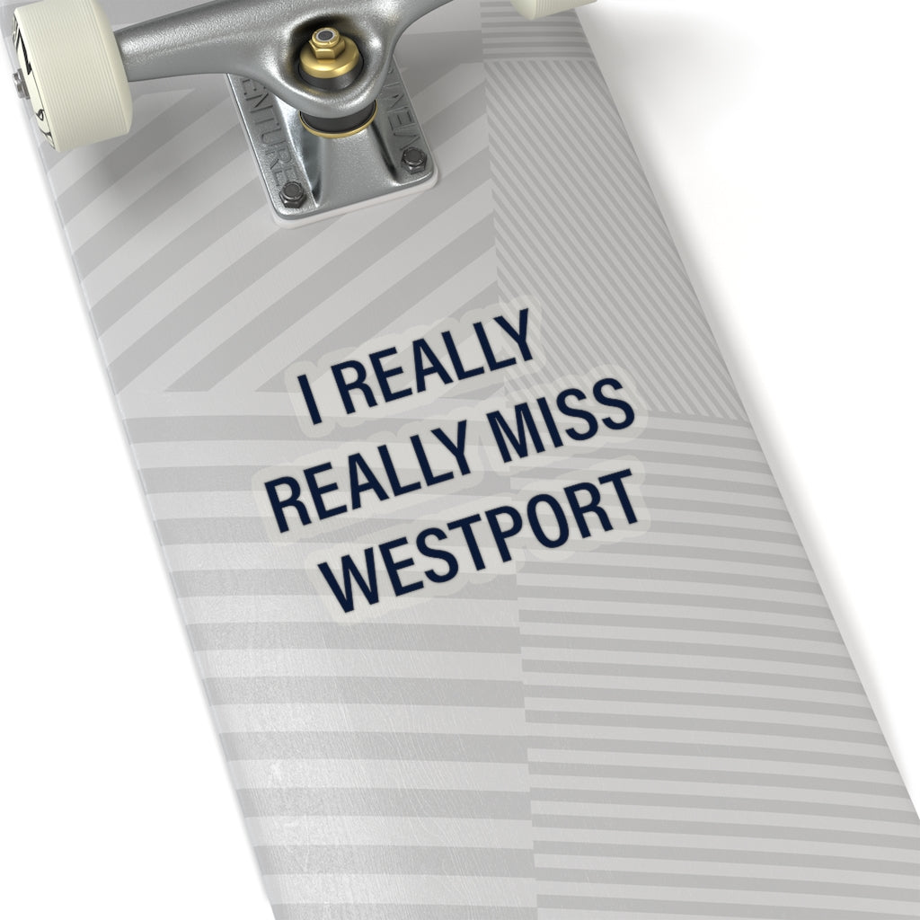 I Really Really Miss Westport Kiss-Cut Stickers