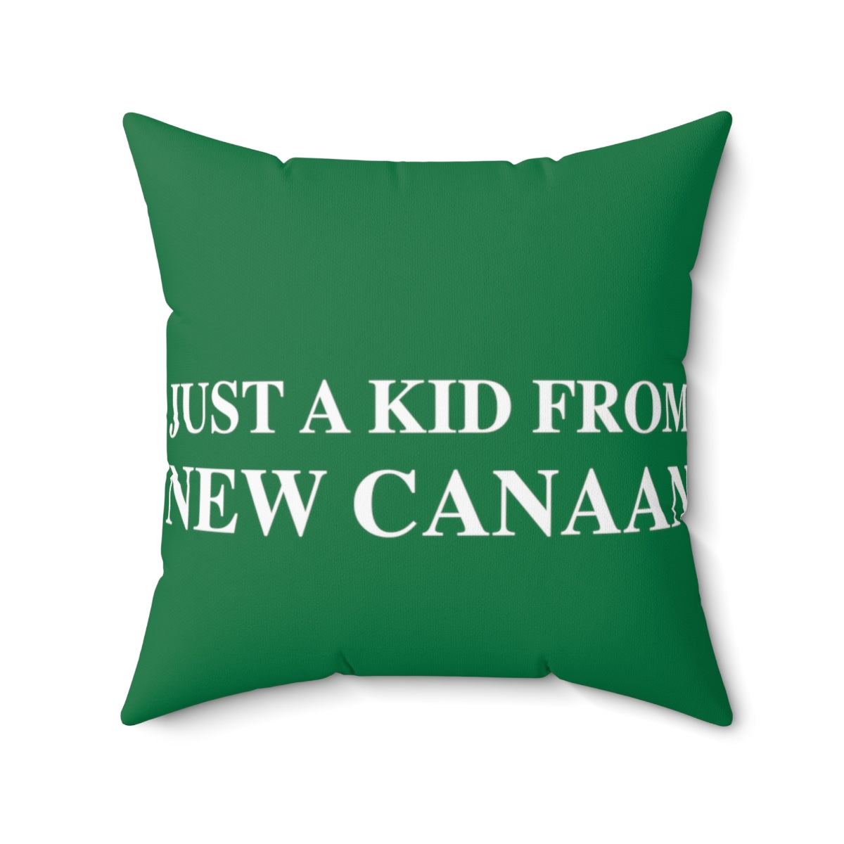 Just a kid from New Canaan Spun Polyester Square Pillow Are you proud to be from New Canaan? Show the world where you're from New Canaan! Represent New Canaan with this collection! Proceeds from this collection help grow Finding New Canaan and Finding Connecticut websites and brands.