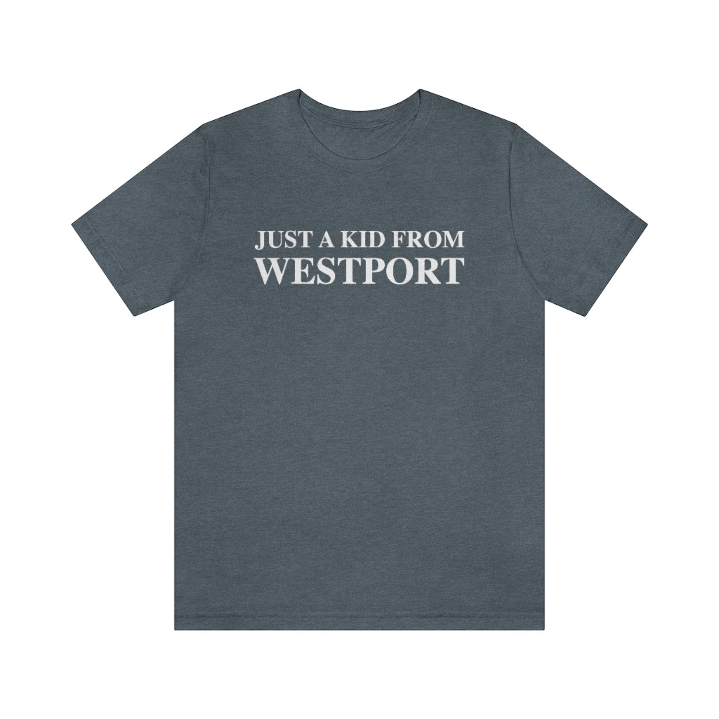 Just a kid from Westport Unisex Jersey Short Sleeve Tee