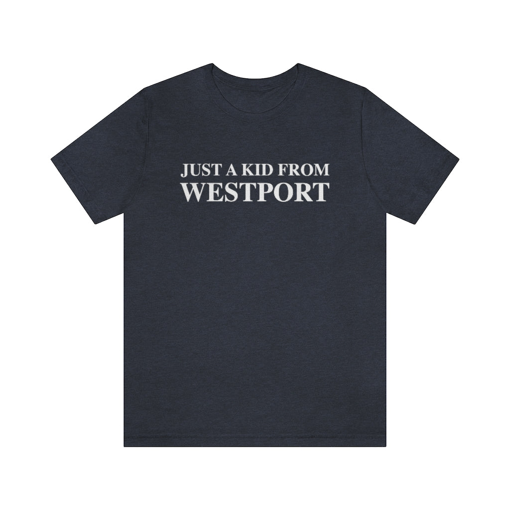 Just a kid from Westport Unisex Jersey Short Sleeve Tee
