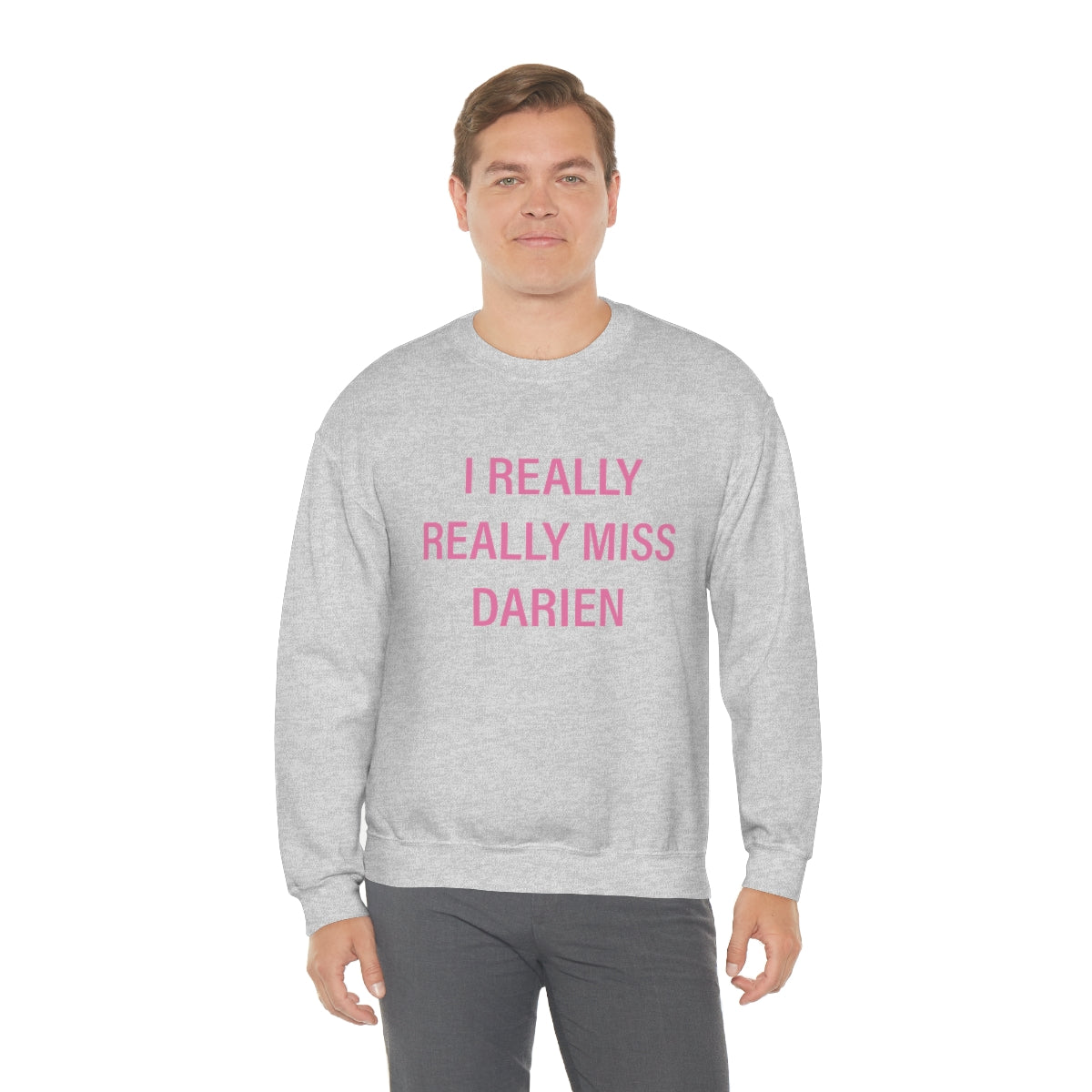 I Really Really Miss Darien Unisex Heavy Blend™ Crewneck Sweatshirt