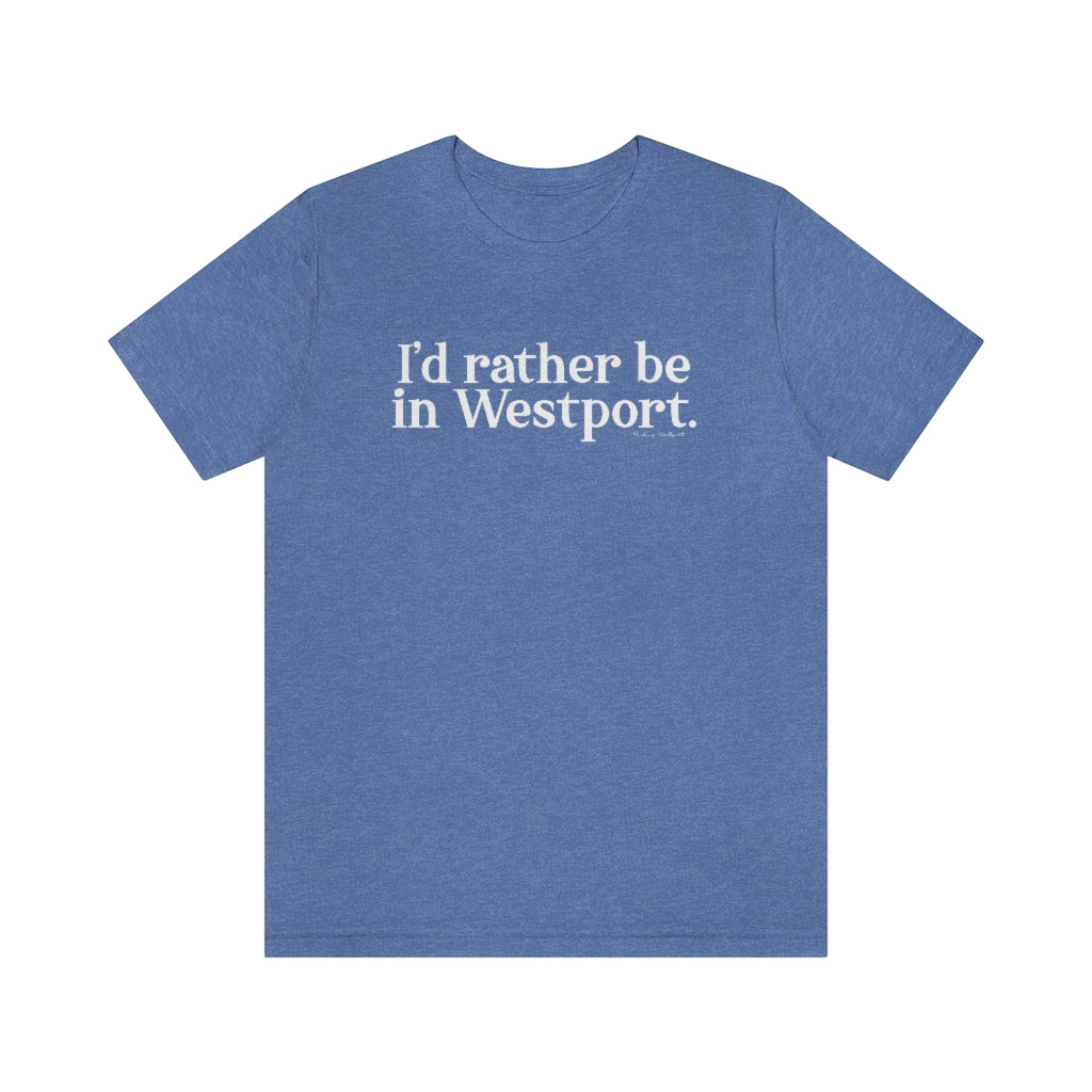 I'd rather be in Westport shirts, apparel, gifts, mugs, and tee shirts finding westport. Finding connecticut