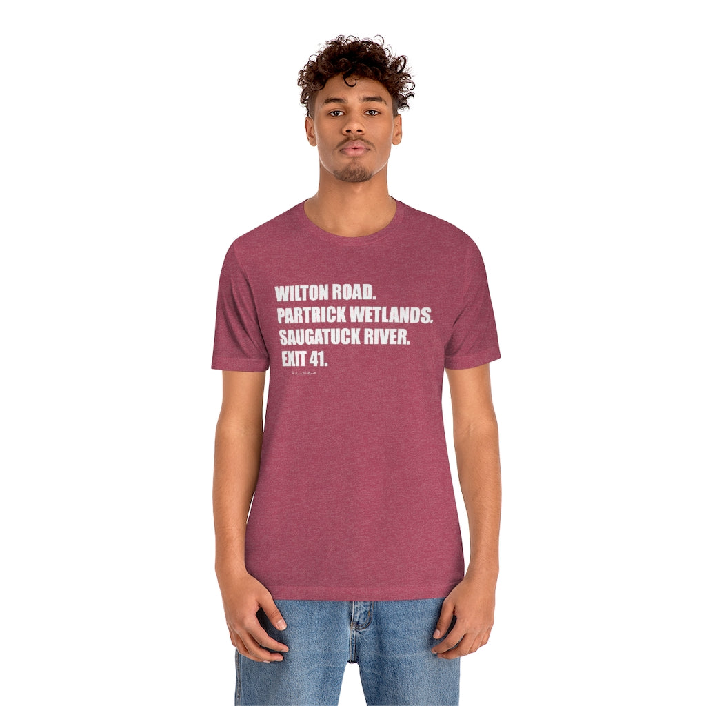 Wilton Road. Partrick Wetlands. Saugatuck River. Exit 41. Unisex Jersey Short Sleeve Tee How do you say Westport without saying Westport? Westport, Connecticut is filled with unique aspects. Each providing different elements that make up the town from historic to modern traditions. Proceeds of this collection goes to help build Finding Westport and Finding Connecticut's brands.