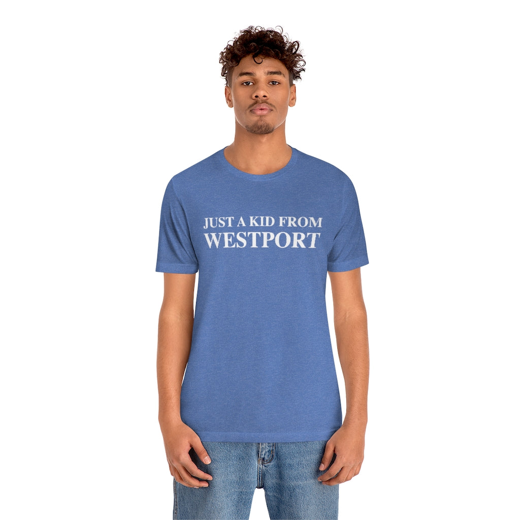 Just a kid from Westport Unisex Jersey Short Sleeve Tee