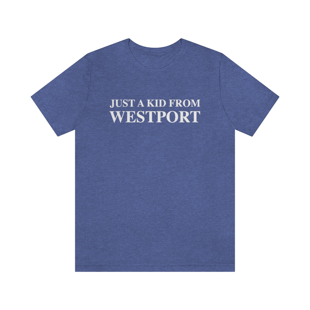 Just a kid from Westport Unisex Jersey Short Sleeve Tee