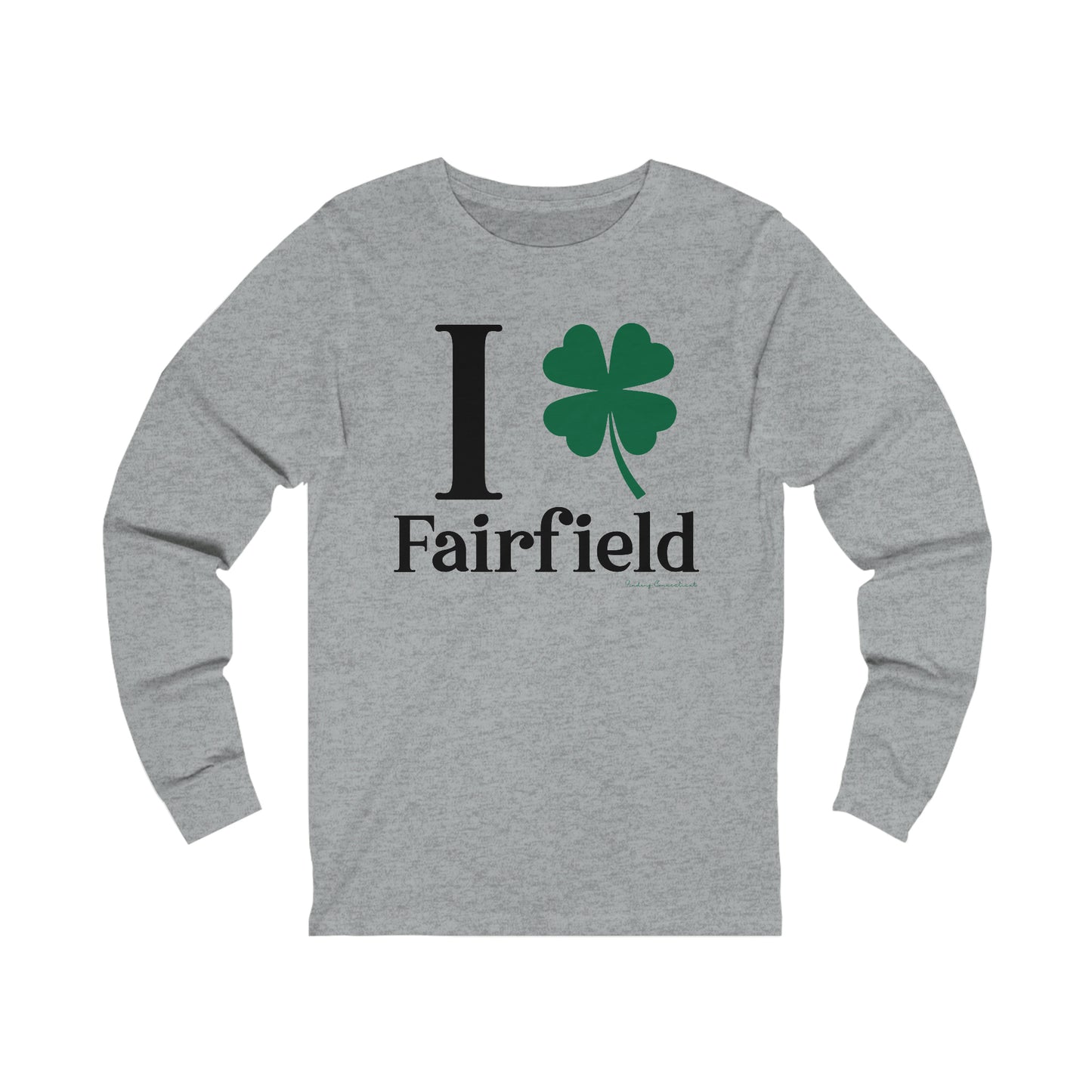 Fairfield Connecticut St. Patrick's Day shirt, I Clover Fairfield