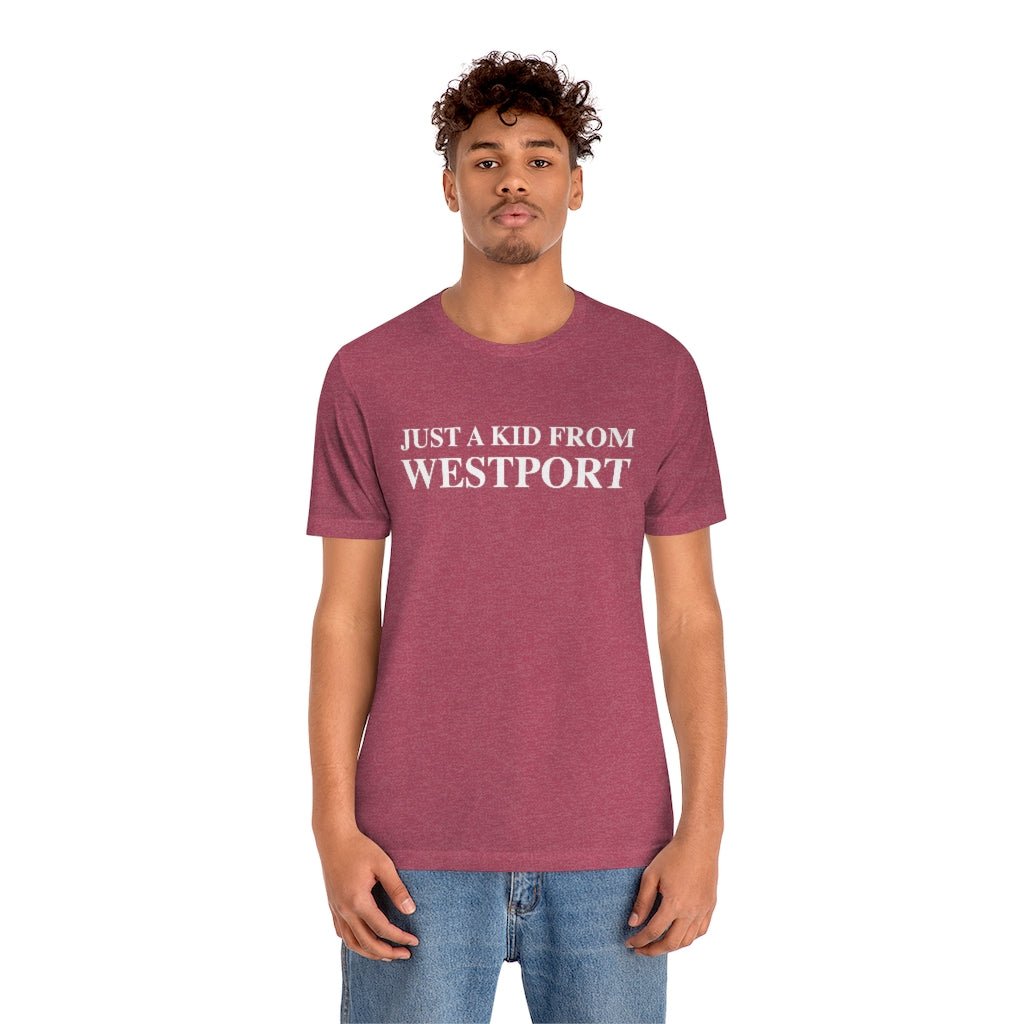 Just a kid from Westport Unisex Jersey Short Sleeve Tee