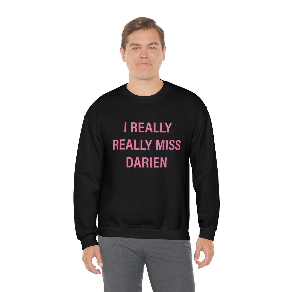 I Really Really Miss Darien Unisex Heavy Blend™ Crewneck Sweatshirt