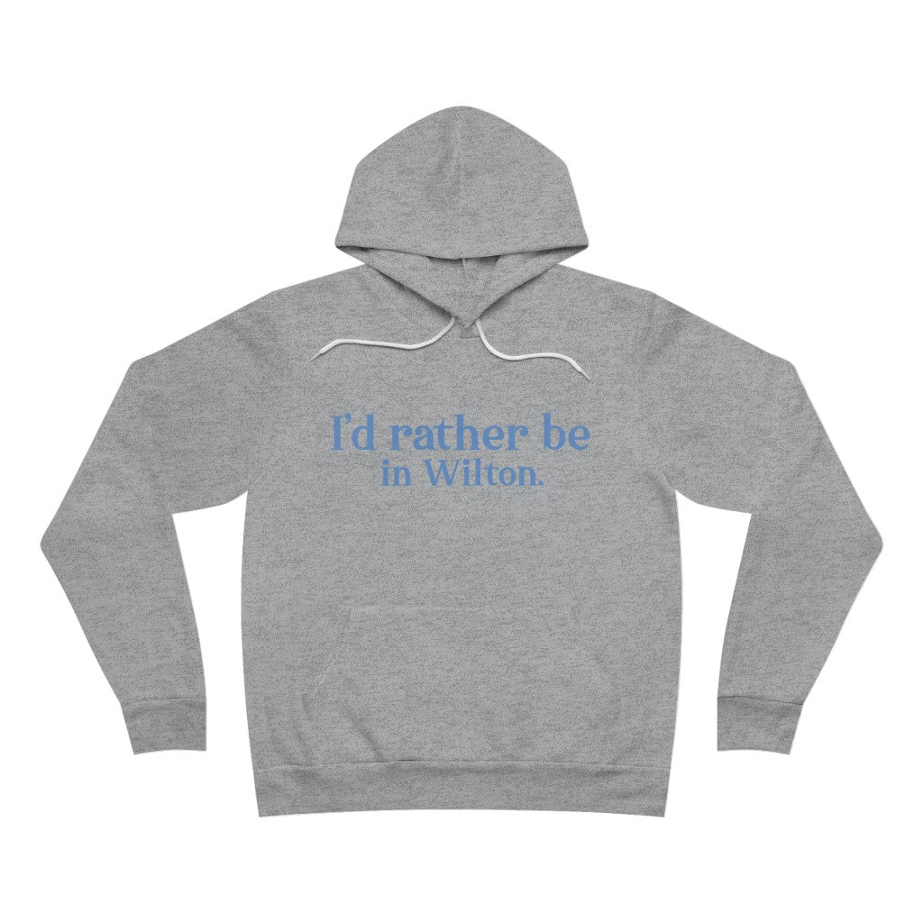 Id rather be in wilton hoodie and sweatshirt