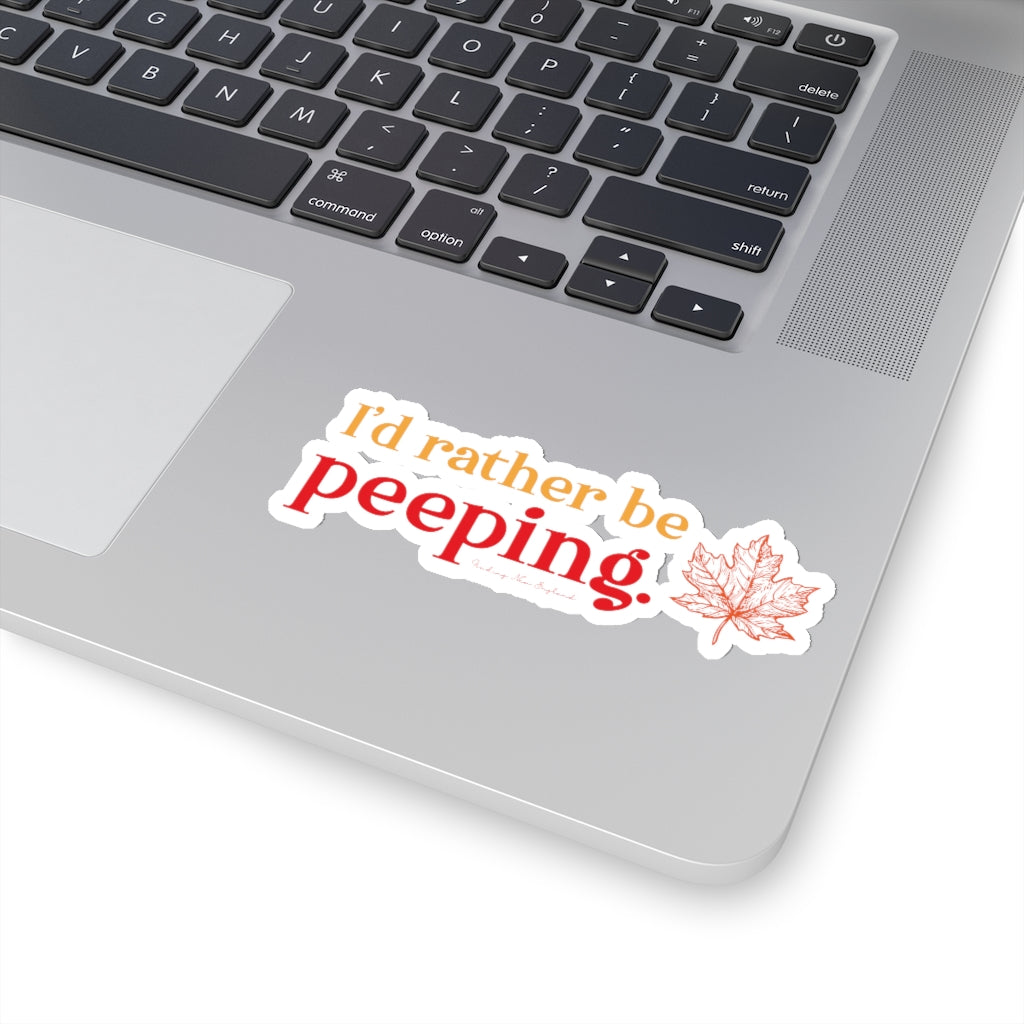 I’d rather be Peeping Do you travel to the New England states to look at the fall foliage? This collection is for the leaf peeper who cannot wait for fall to look at the colors nature produces. Free USA shipping on all products.