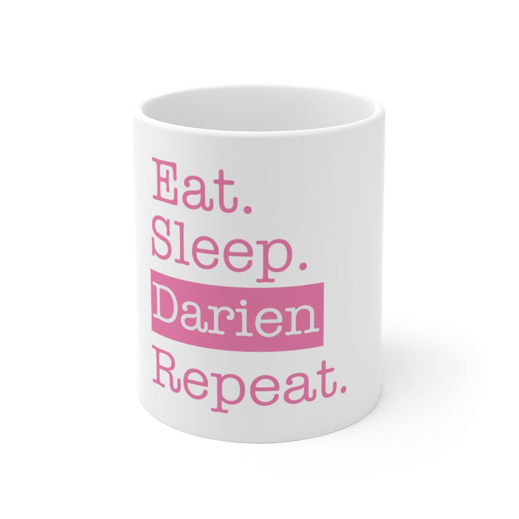 Darien Eat. Sleep. Darien. Repeat. White Ceramic Mug