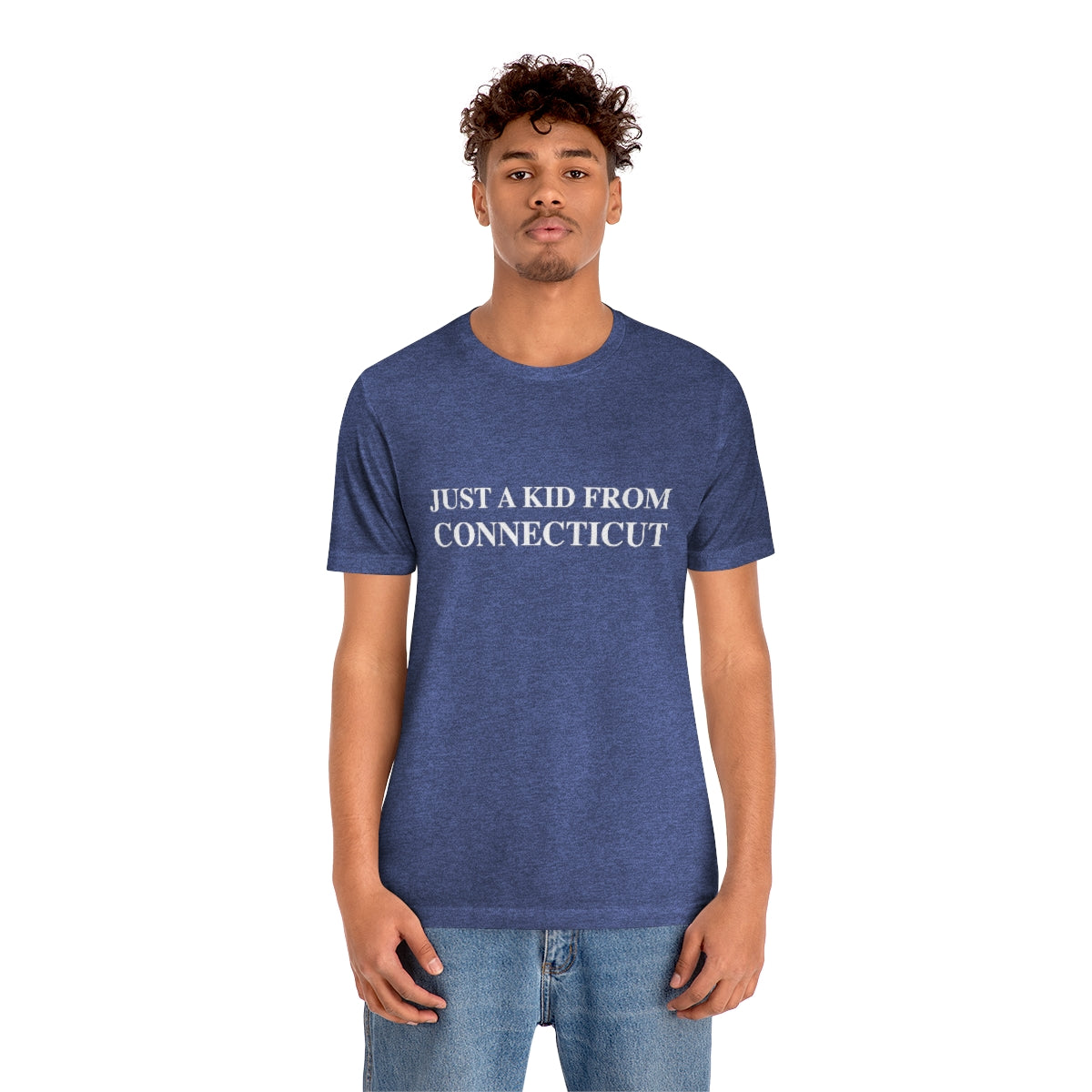 Just a kid from Connecticut Unisex Jersey Short Sleeve Tee