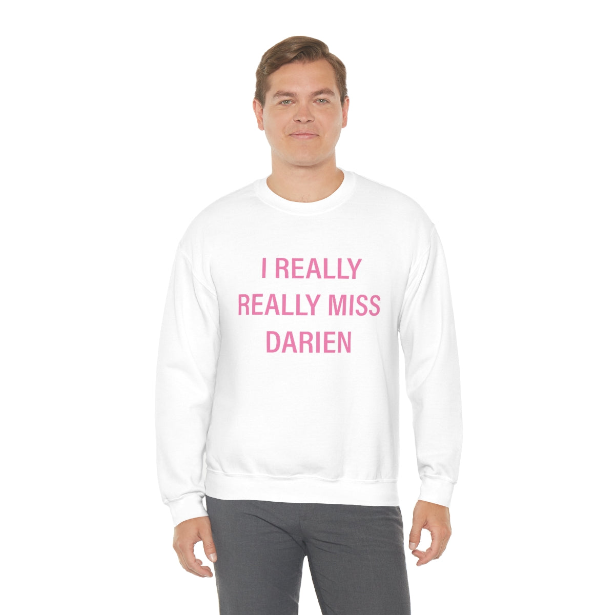 I Really Really Miss Darien Unisex Heavy Blend™ Crewneck Sweatshirt