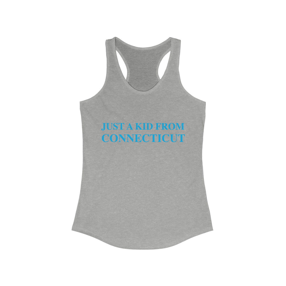 Just a kid from Connecticut Women's Ideal Racerback Tank