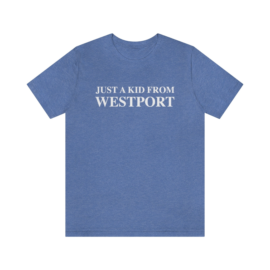Just a kid from Westport Unisex Jersey Short Sleeve Tee