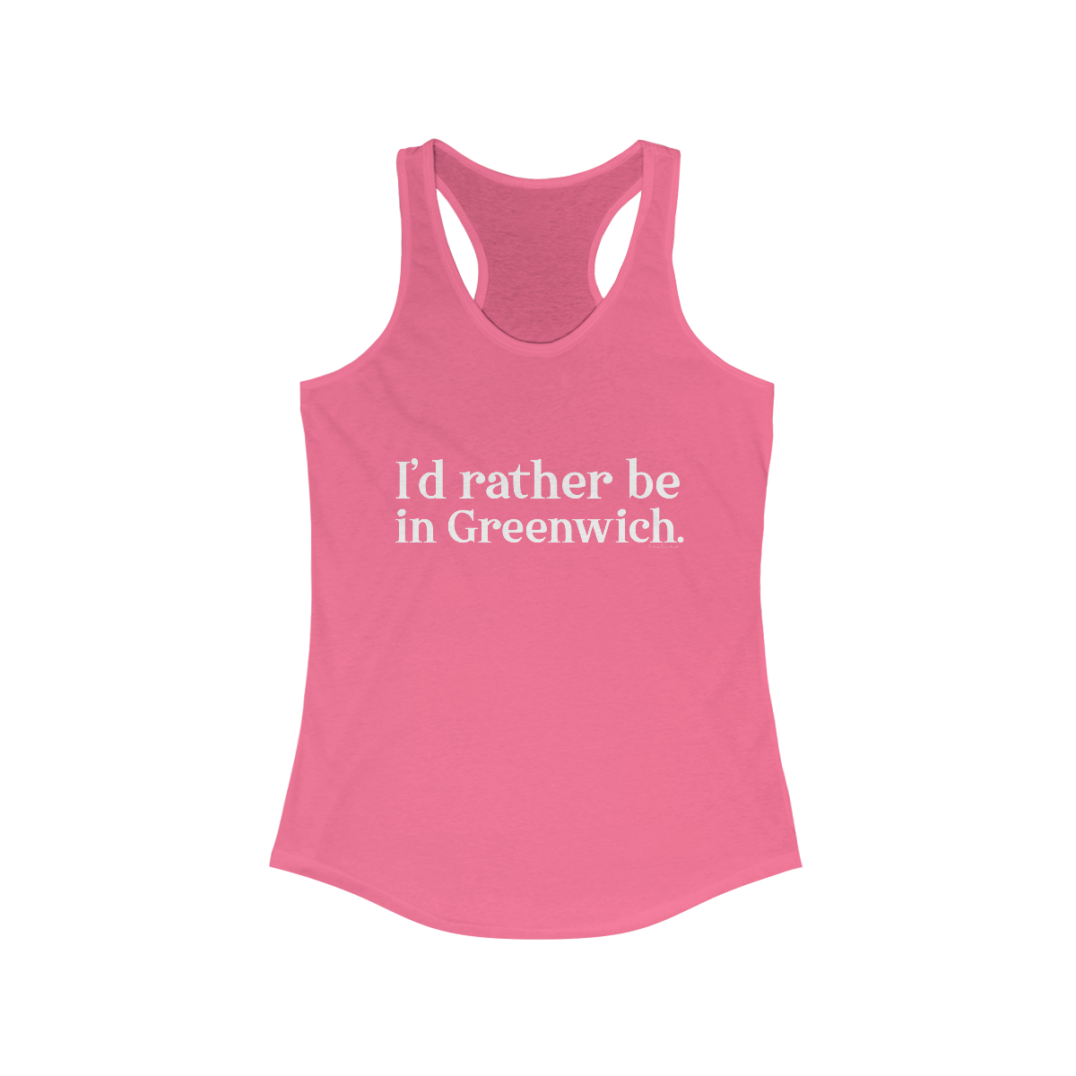 greenwich ct / connecticut tank top shirt
I'd rather be in greenwich // greenwich woman's tank tops // finding connecticut