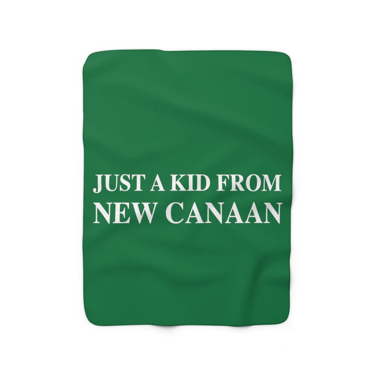 Just a kid from New Canaan Sherpa Fleece Blanket Are you proud to be from New Canaan? Show the world where you're from New Canaan! Represent New Canaan with this collection! Proceeds from this collection help grow Finding New Canaan and Finding Connecticut websites and brands.