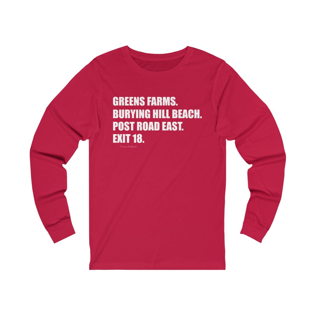 Greens Farms. Burying Hill Beach. Post Road East. Exit 18. Unisex Jersey Long Sleeve Tee How do you say Westport without saying Westport? Westport, Connecticut is filled with unique aspects. Each providing different elements that make up the town from historic to modern traditions. Proceeds of this collection goes to help build Finding Westport and Finding Connecticut's brands.