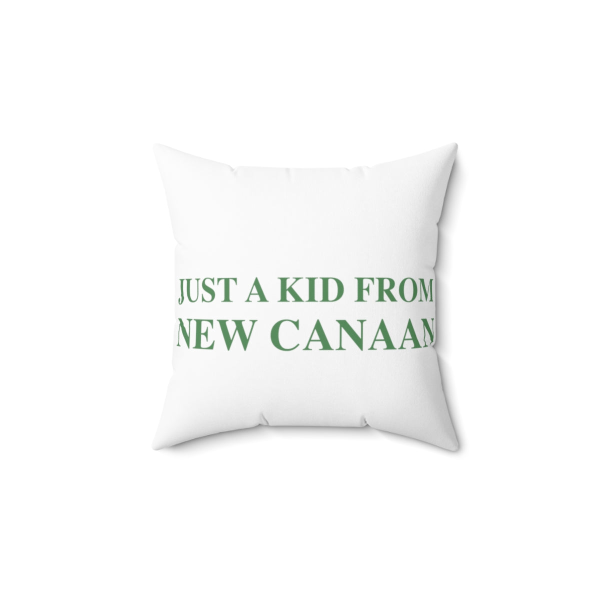 Just a kid from New Canaan Spun Polyester Square Pillow Are you proud to be from New Canaan? Show the world where you're from New Canaan! Represent New Canaan with this collection! Proceeds from this collection help grow Finding New Canaan and Finding Connecticut websites and brands.